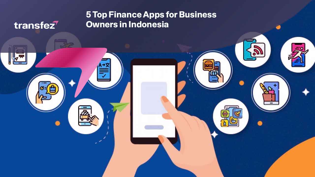 5 Top Finance Apps for Business Owners in Indonesia