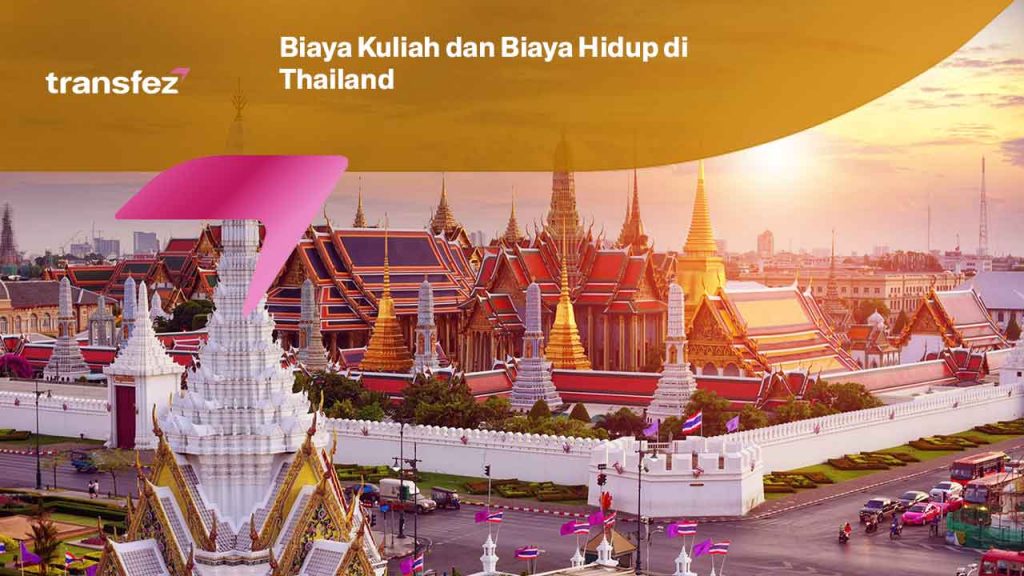 Biaya Kuliah dan Biaya Hidup di Thailand