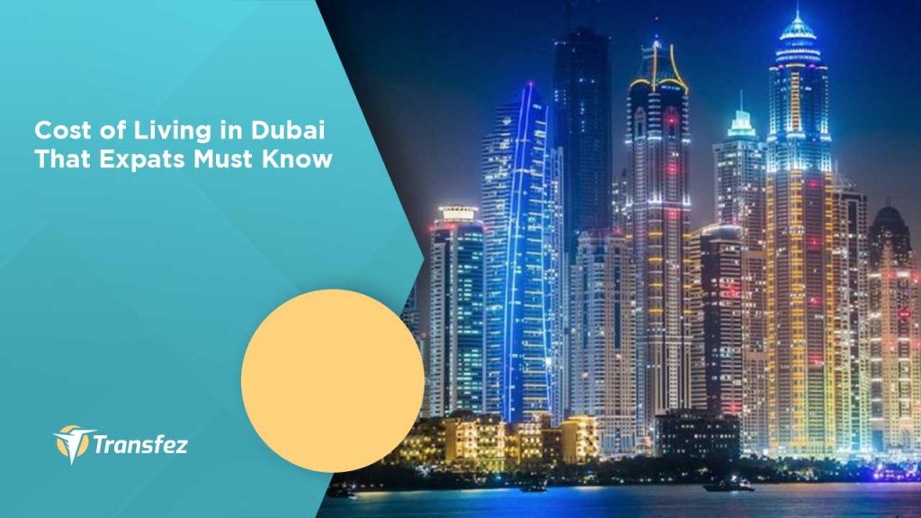 Cost of Living in Dubai That Expats Must Know