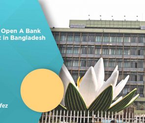 How To Open A Bank Account in Bangladesh