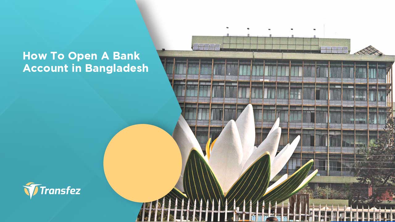 How To Open A Bank Account in Bangladesh