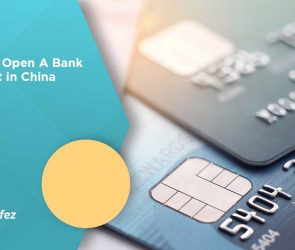 How To Open A Bank Account in China
