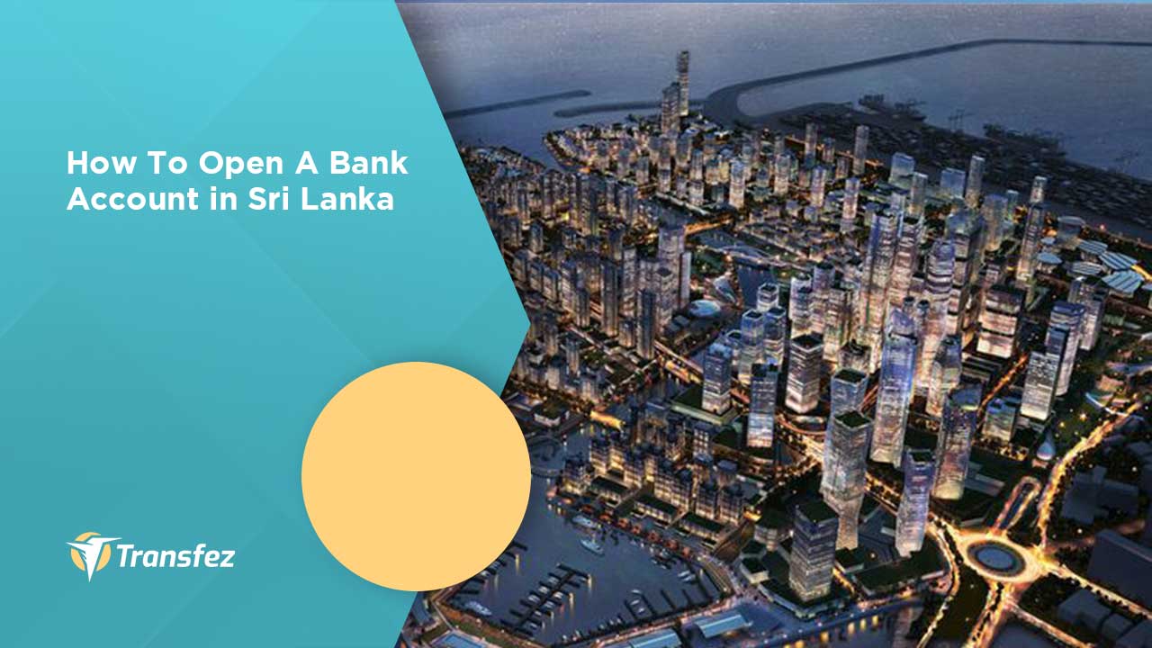 How To Open A Bank Account in Sri Lanka
