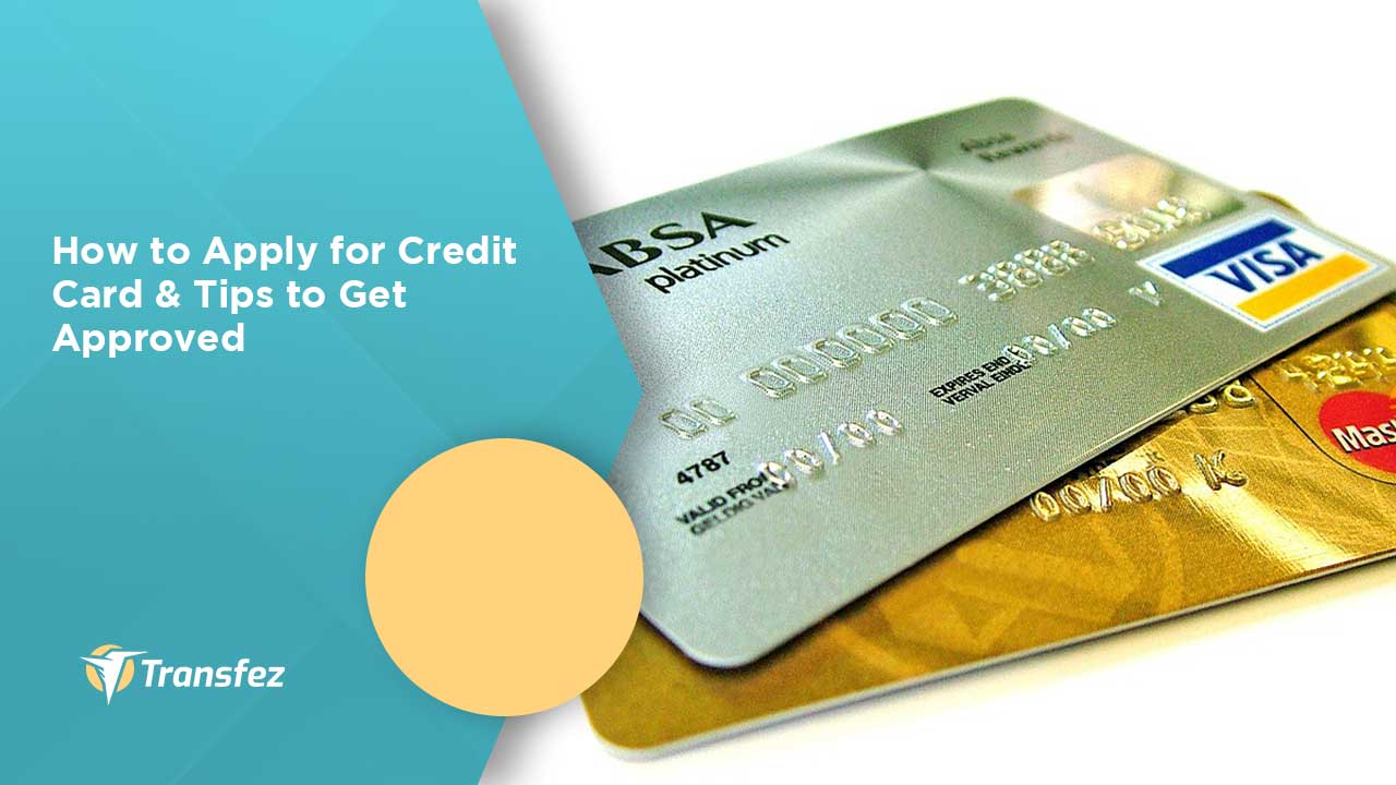 How to Apply for Credit Card & Tips to Get Approved