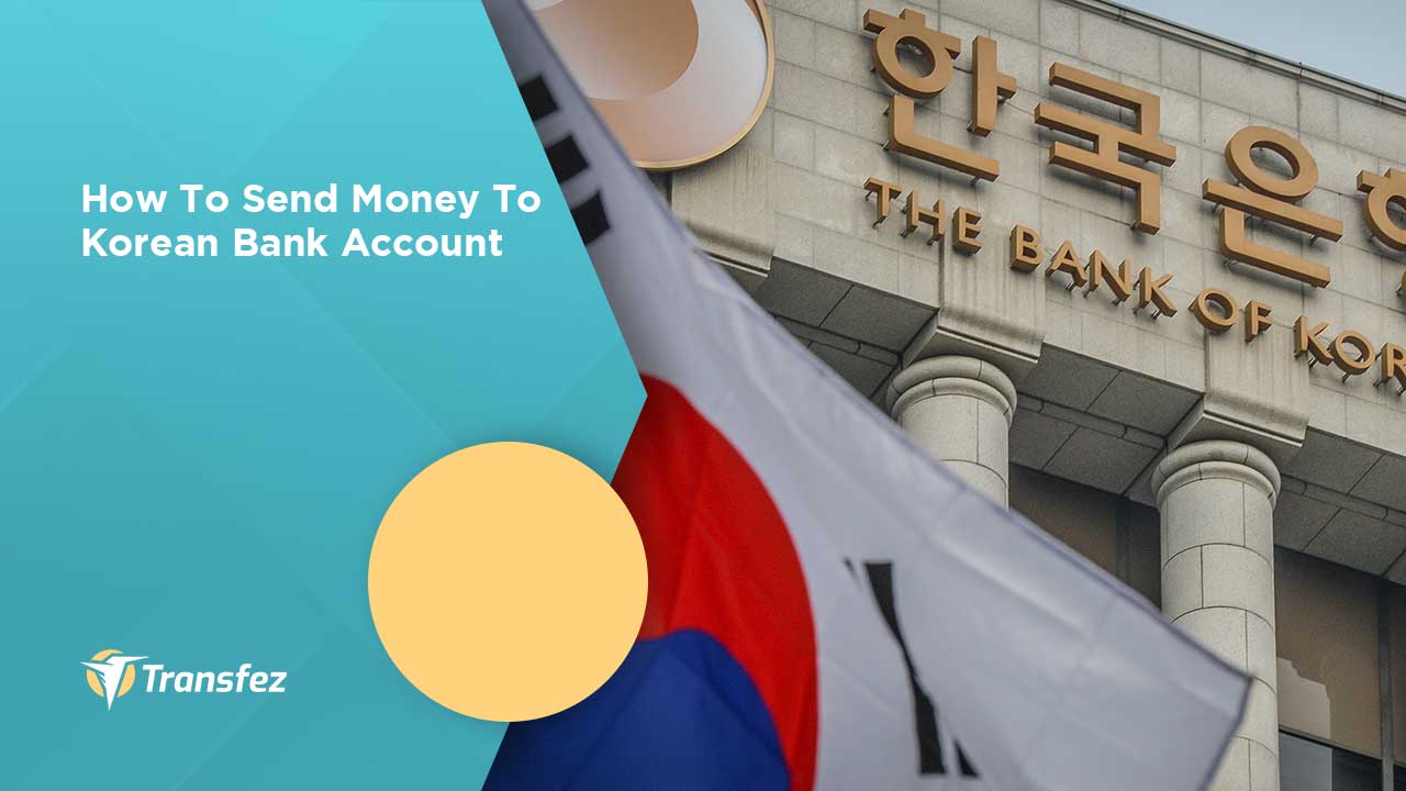 How To Send Money To Korean Bank Account