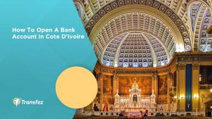 How To Open A Bank Account in Cote D'ivoire