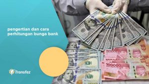 pengertian dan cara perhitungan bunga bank