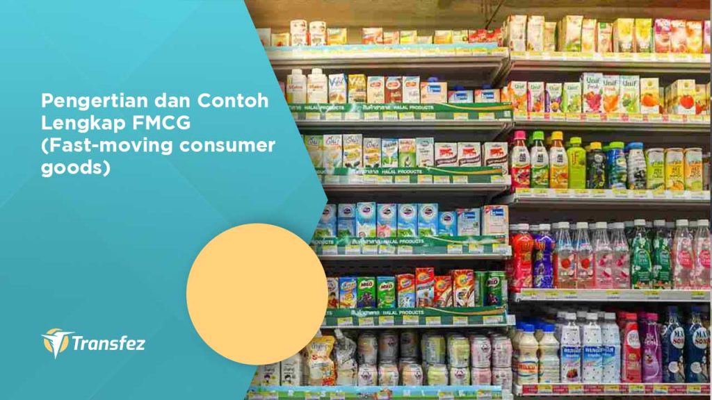 Pengertian dan Contoh Lengkap FMCG
