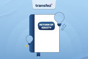 Pengertian dan Perhitungan Return of Equity (ROE)