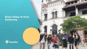 Biaya Hidup di Kota Semarang