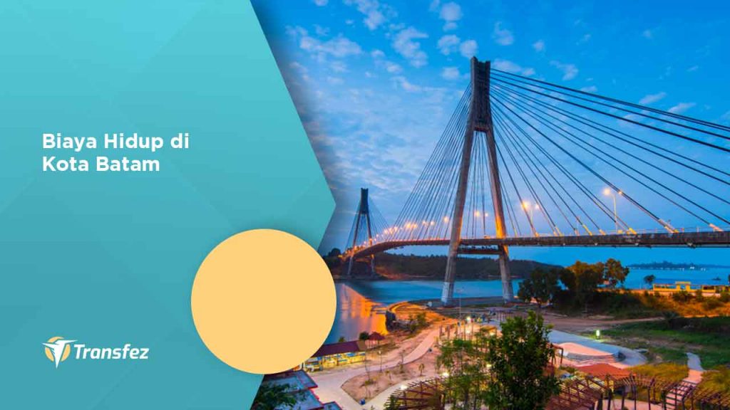 Biaya Hidup di Kota Batam