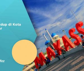 Biaya Hidup di Kota Makassar