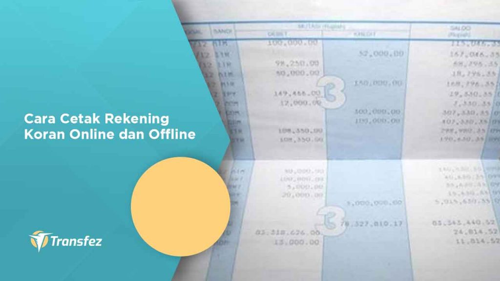 Cara Cetak Rekening Koran Online dan Offline
