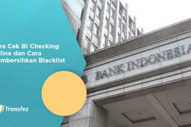Cara Cek BI Checking Online dan Cara Membersihkan Blacklist