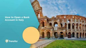 How to Open a Bank Account in Italy