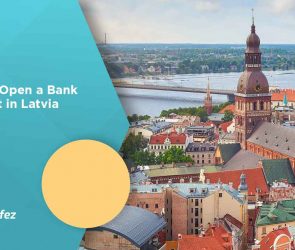 How to Open a Bank Account in Latvia