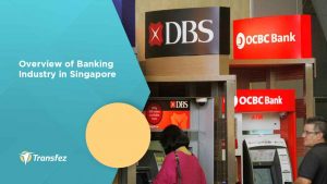 Overview of Banking Industry in Singapore