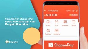 Cara Daftar ShopeePay untuk Merchant dan Cara Mengaktifkan Akun