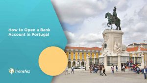 How to Open a Bank Account in Portugal