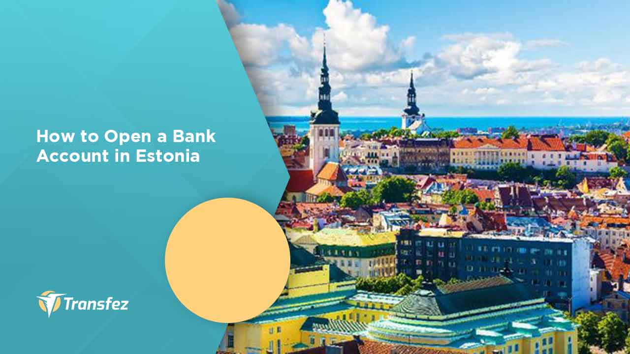 How to Open a Bank Account in Estonia