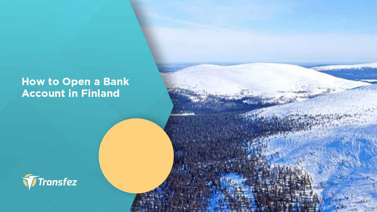 How to Open a Bank Account in Finland
