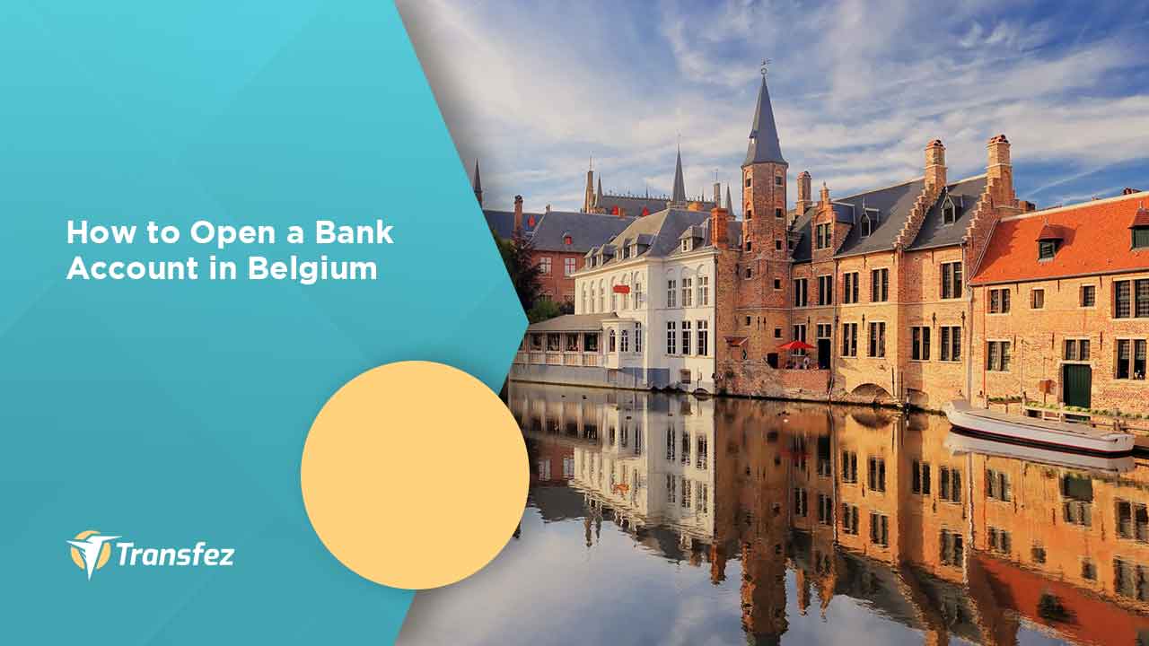 How to Open a Bank Account in Belgium