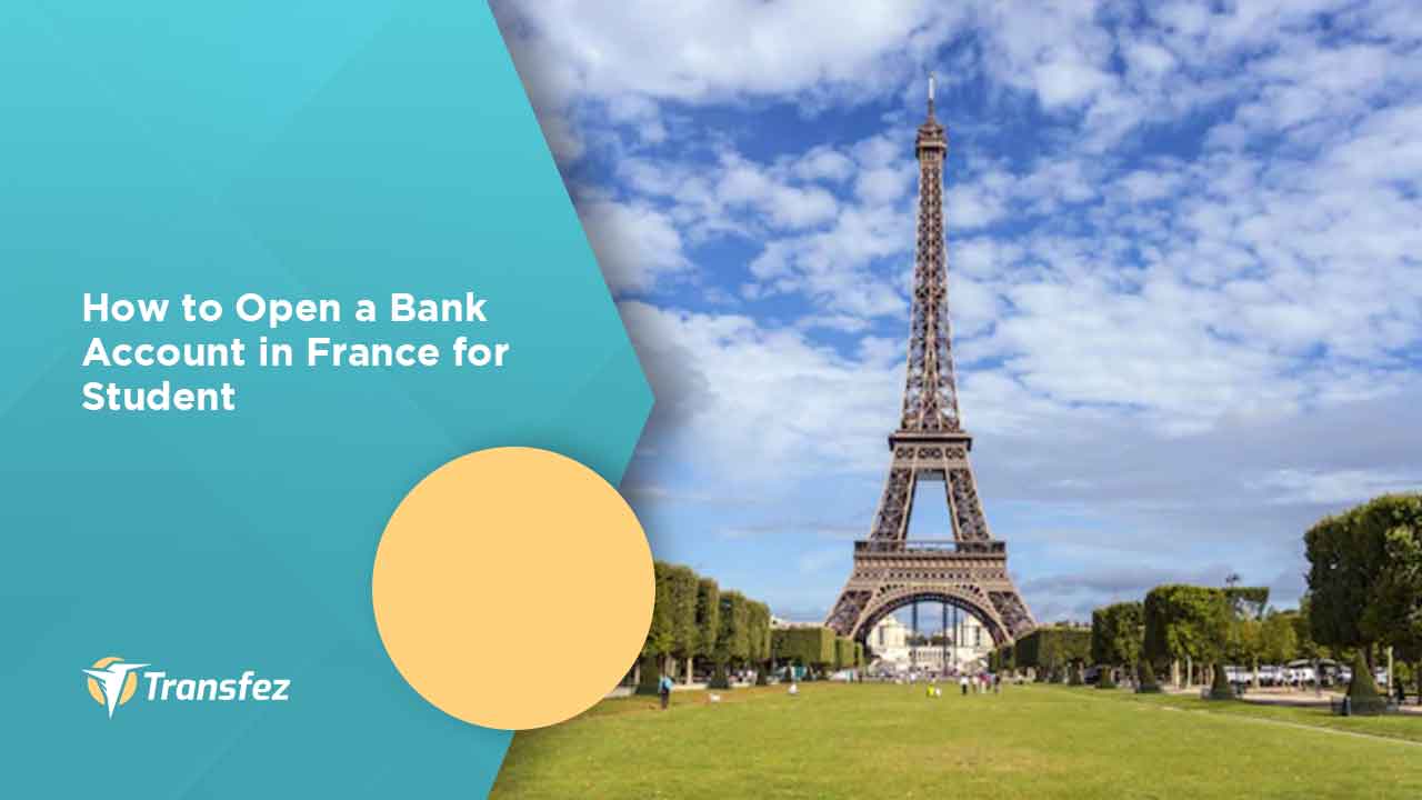 How to Open a Bank Account in France for Student
