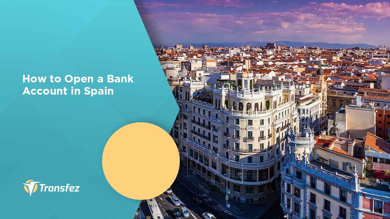 How to Open a Bank Account in Spain