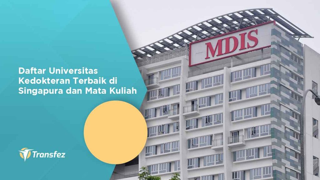 Daftar Universitas Kedokteran Terbaik di Singapura dan Mata Kuliah