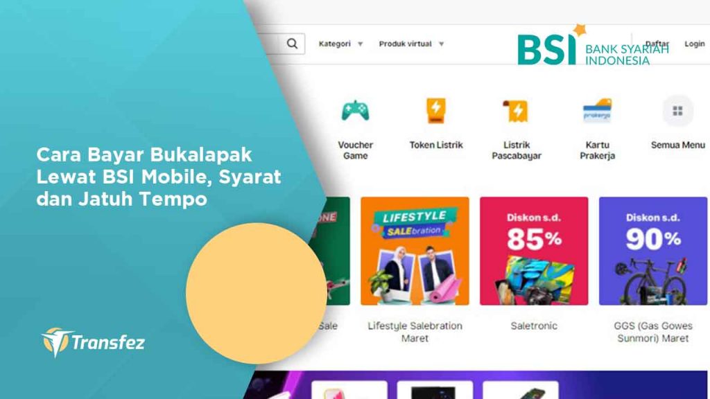 Cara Bayar Bukalapak Lewat BSI Mobile, Syarat dan Jatuh Tempo