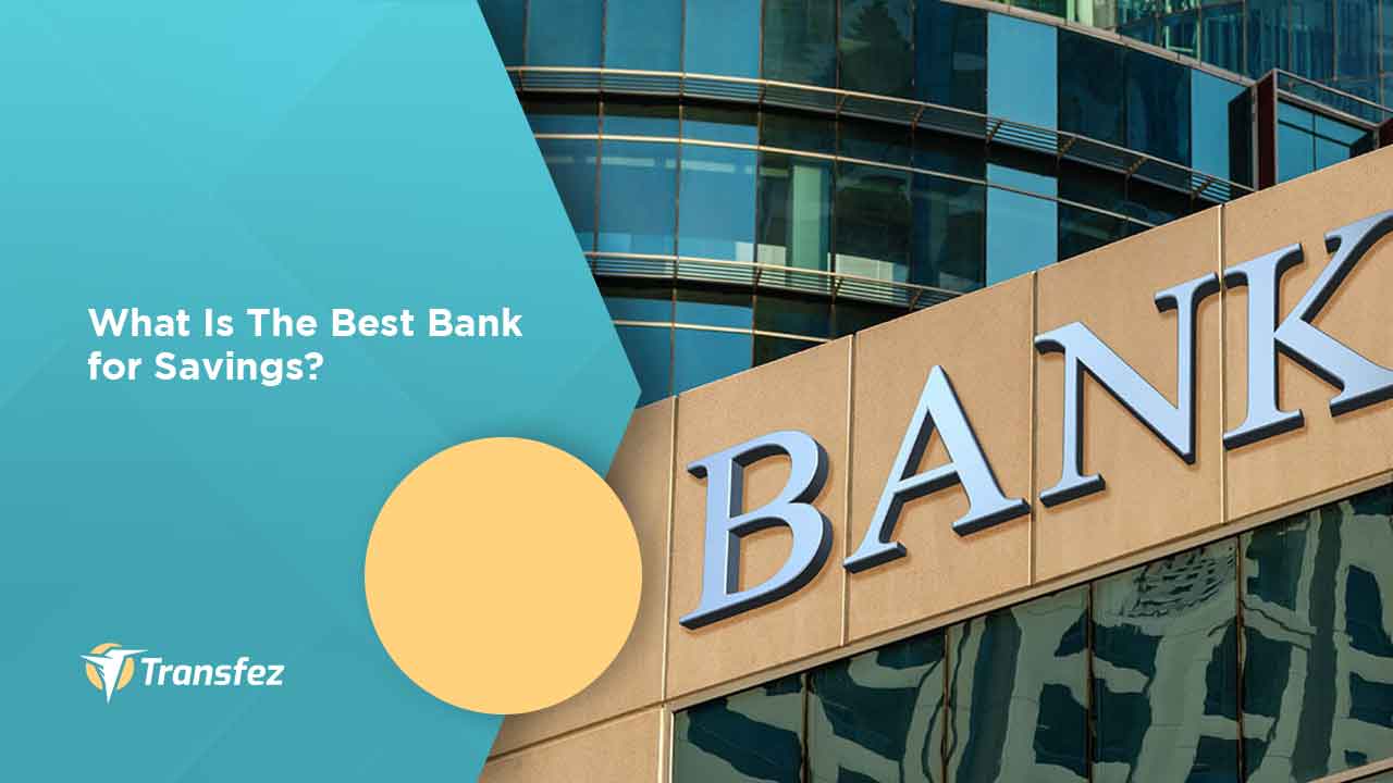 What Is The Best Bank for Savings?
