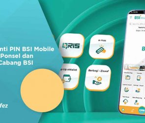 Cara Ganti PIN BSI Mobile dengan Ponsel dan Kantor Cabang BSI