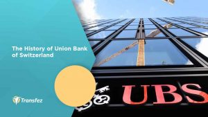 The History of Union Bank of Switzerland