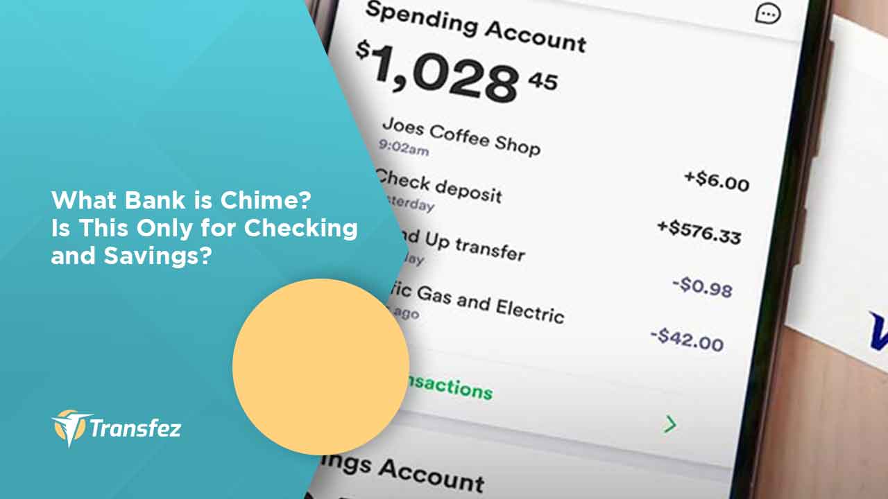 What Bank is Chime? Is This Only for Checking and Savings?