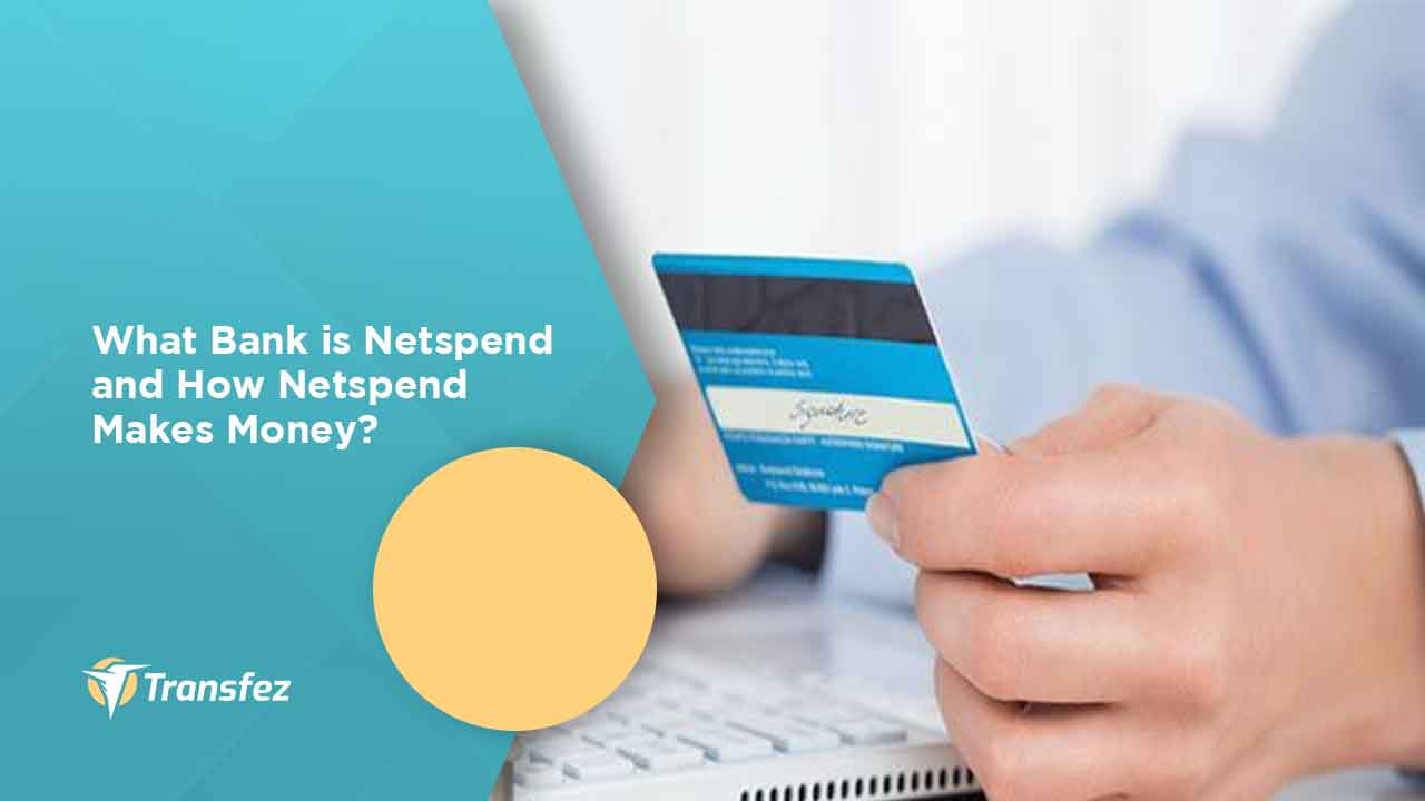 What Bank is Netspend and How Netspend Makes Money?