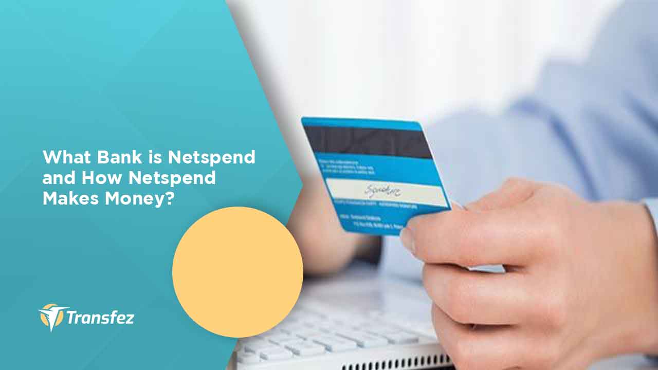 What Bank Is Netspend And How Netspend Makes Money?