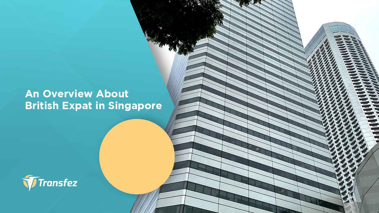 An Overview About British Expat in Singapore