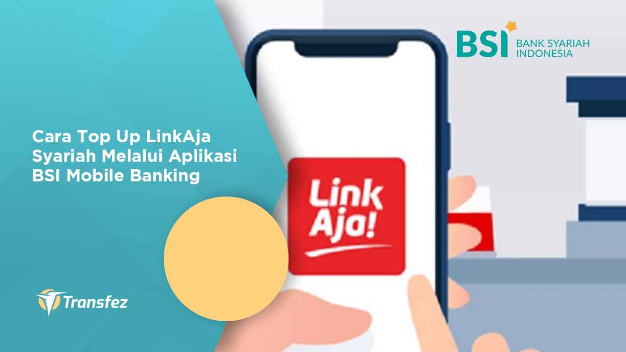 Cara Top Up LinkAja Syariah Melalui Aplikasi BSI Mobile Banking