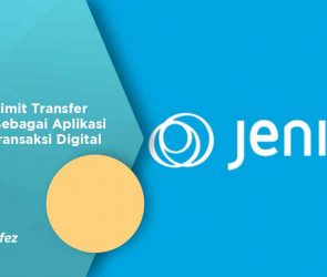 Daftar Limit Transfer Jenius Sebagai Aplikasi untuk Transaksi Digital