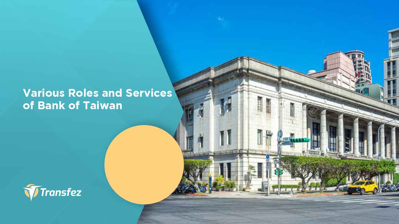 Various Roles and Services of Bank of Taiwan