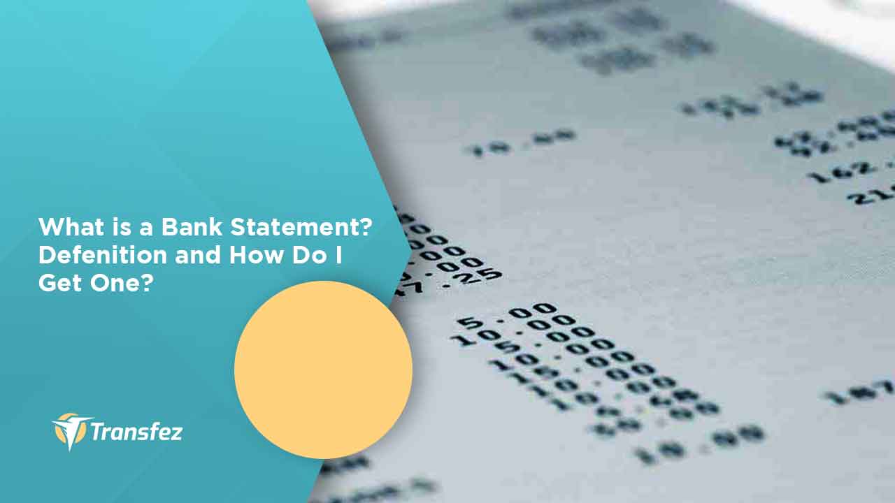 What is a Bank Statement? Defenition and How Do I Get One?
