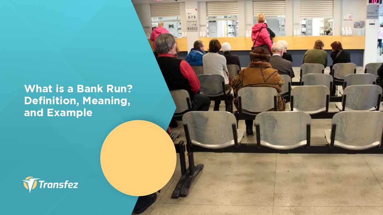 What is a Bank Run? Definition, Meaning, and Example