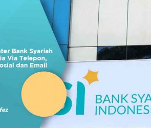 Call Center Bank Syariah Indonesia Via Telepon, Media Sosial dan Email