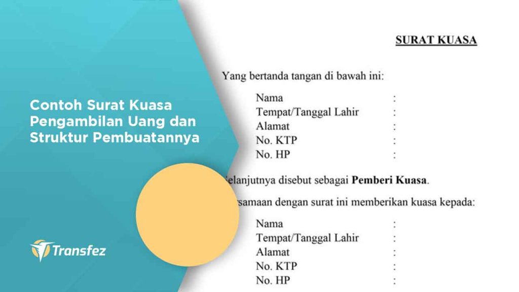 Contoh Surat Kuasa Pengambilan Uang dan Struktur Pembuatannya