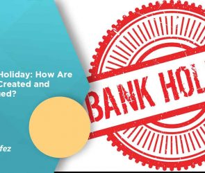 Bank Holiday: How Are They Created and Changed?