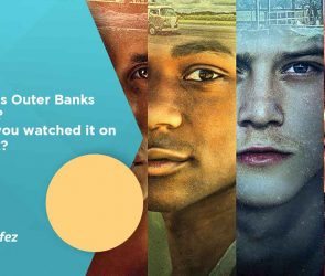 What is Outer Banks Rated? Have you watched it on Netflix?