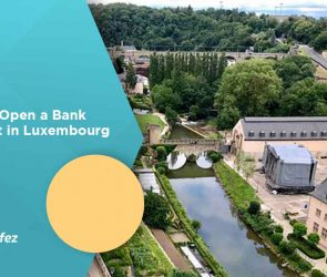 How to Open a Bank Account in Luxembourg