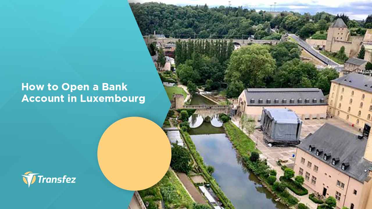How to Open a Bank Account in Luxembourg
