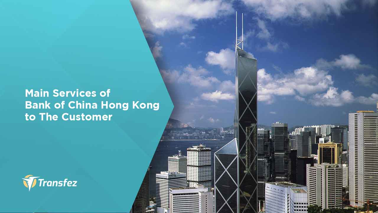 Main Services of Bank of China Hong Kong to The Customer