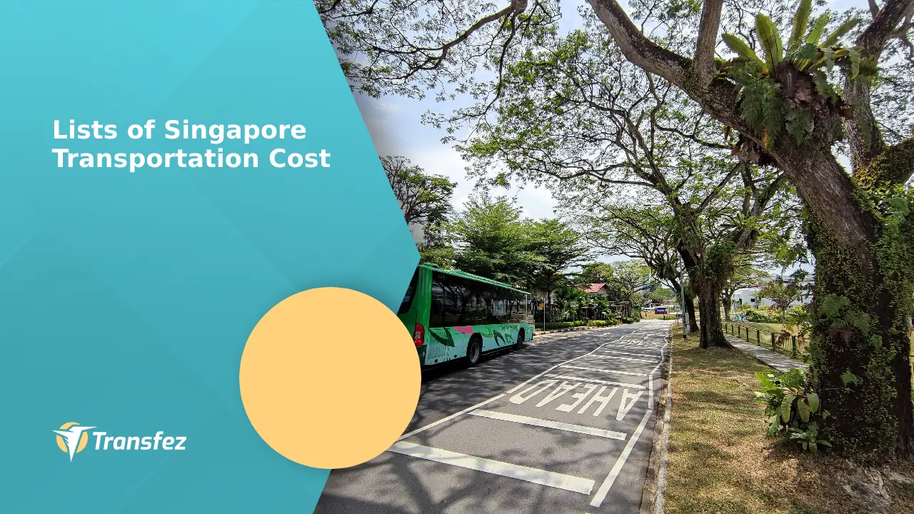 Lists of Singapore Transportation Cost